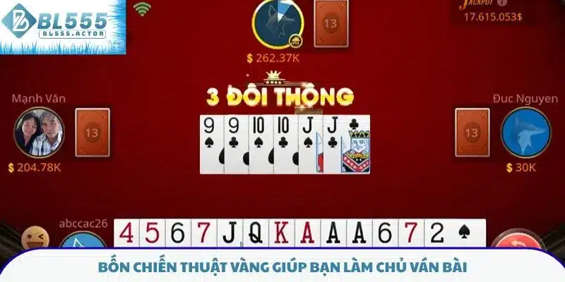 Bốn chiến thuật vàng giúp bạn làm chủ ván bài