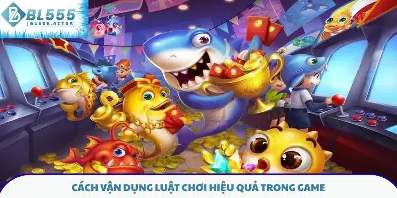 Cách vận dụng luật chơi hiệu quả trong game