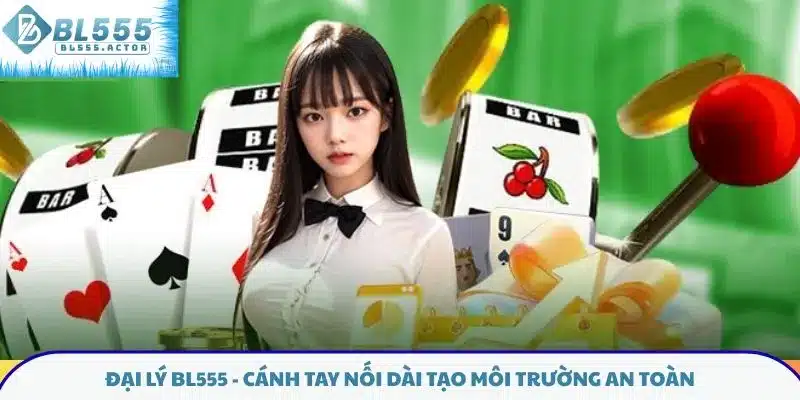 Đại lý BL555 - Cánh tay nối dài tạo môi trường an toàn