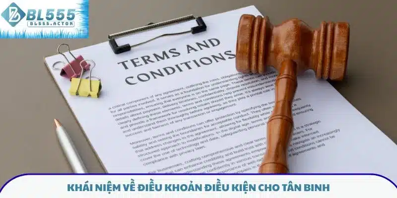 Khái niệm về điều khoản điều kiện cho tân binh