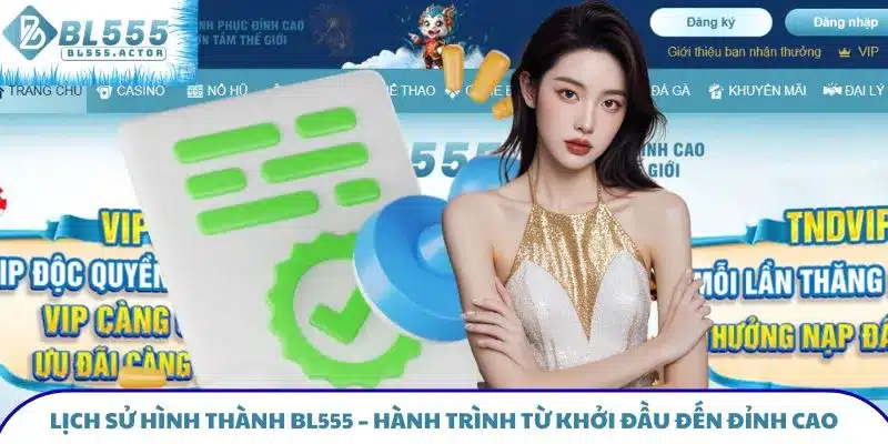 Lịch Sử Hình Thành BL555 – Từ Khởi Đầu Đến Đỉnh Cao
