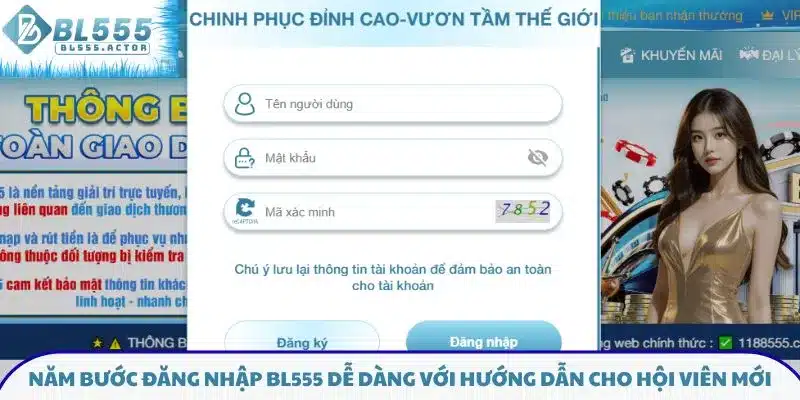 Năm bước đăng nhập BL555 dễ dàng với hướng dẫn cho hội viên mới
