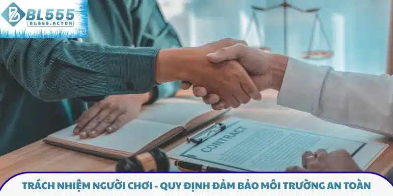 Trách nhiệm người chơi - Quy định đảm bảo môi trường an toàn